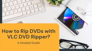 rip dvd using vlc media player for mac